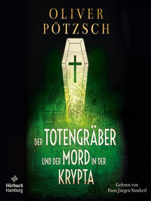 cover image of Der Totengräber und der Mord in der Krypta (Die Totengräber-Serie 3)